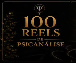 ADICIONE AGORA - 100 REELS DE PSICANÁLISE PRONTOS