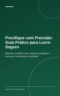 Precifique com Precisão: Guia Prático para Lucro Seguro