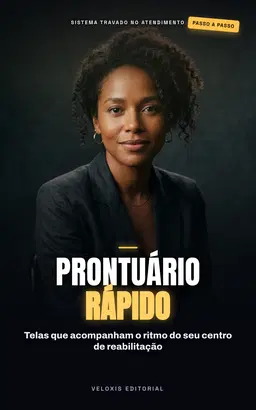 Prontuários Acessíveis na Reabilitação: Guia prático para projetar sistemas inclusivos em centros de reabilitação física
