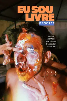 EU SOU LIVRE, e agora?
