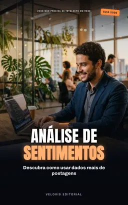 Sentimento nas Redes: Estratégias de Negócio: Como usar análise de sentimentos para impulsionar vendas e marca