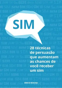 28 técnicas de persuasão que aumentam as chances de você receber um "SIM"