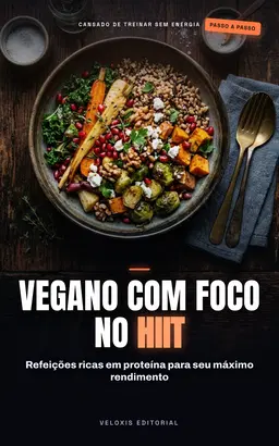 Veganismo Low-Carb: Nutrição de Alta Performance para HIIT