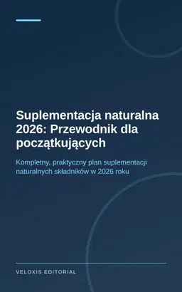 Suplementacja naturalna 2026: Przewodnik dla początkujących