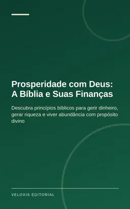 Prosperidade com Deus: A Bíblia e Suas Finanças