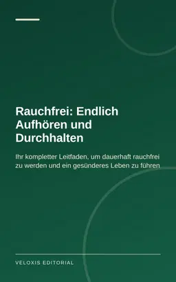 Rauchfrei: Endlich Aufhören und Durchhalten