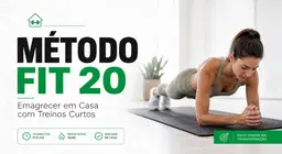 Método FIT 20: Emagrecer em Casa com Treinos Curtos