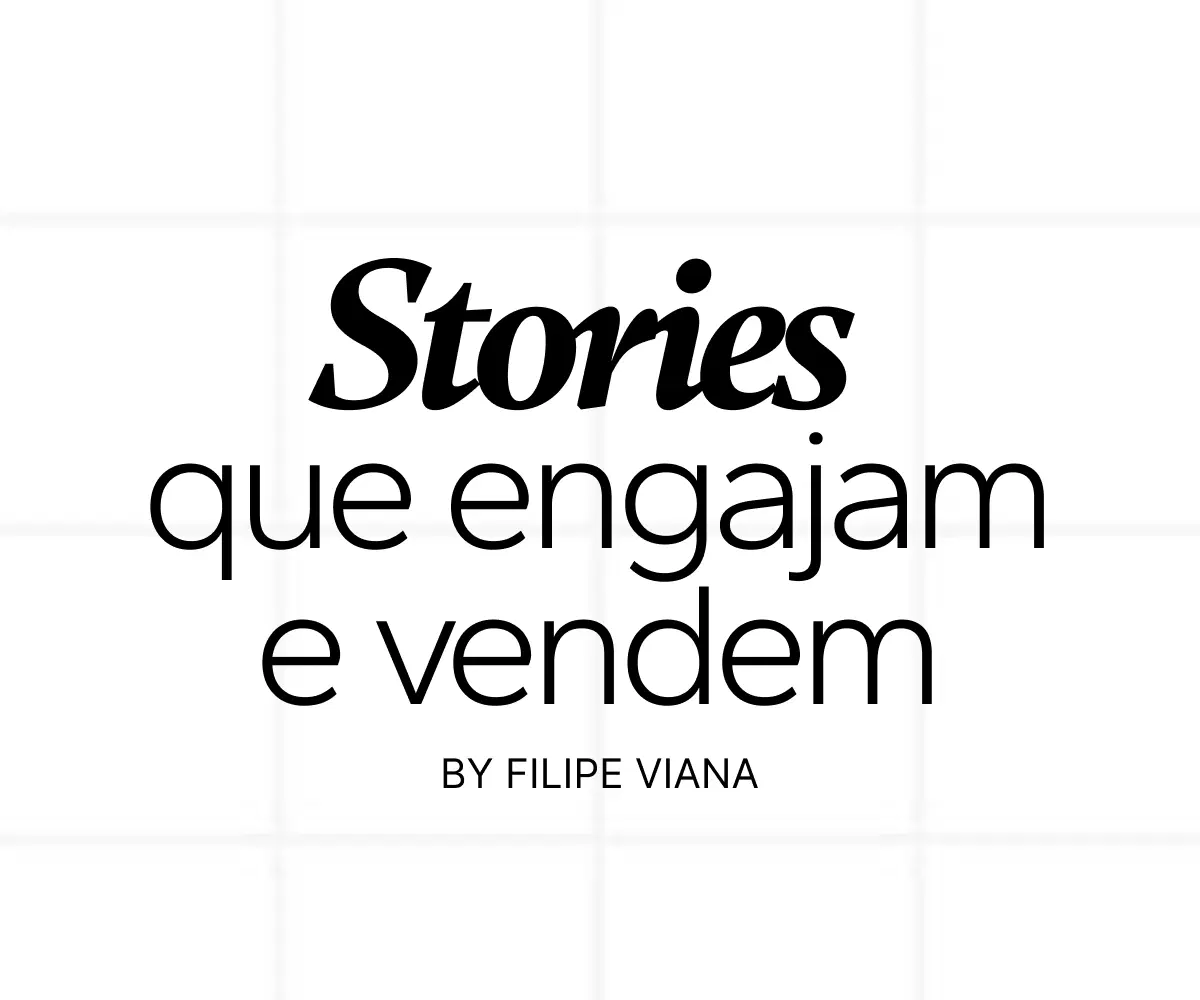 Stories que engajam e vendem