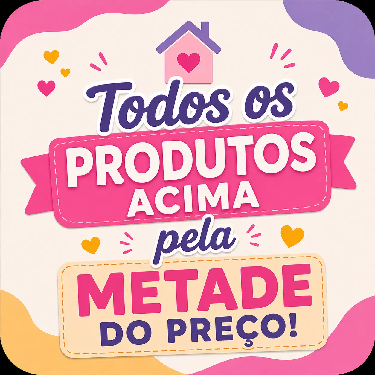 Todos os Produtos Acima pela Metade do Preço