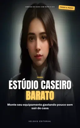 Podcast em Casa: Monte seu Estúdio com Pouco Dinheiro
