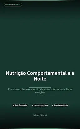 Nutrição Comportamental e a Noite