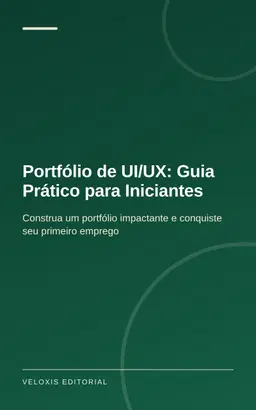 Portfólio de UI/UX: Guia Prático para Iniciantes
