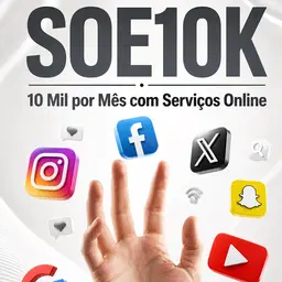 SOE10K | 10 Mil por Mês com  Serviços Online