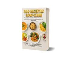 300 Receitas Low Carb