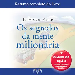 Resumo Completo + Plano de Ação do Livro "Os Segredos da Mente Milionária"