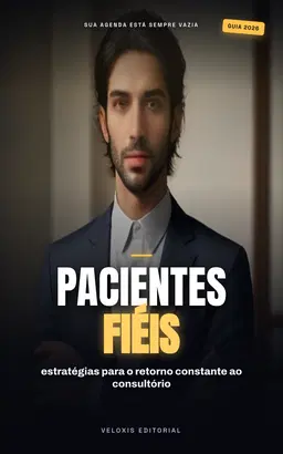 Pacientes Fiéis: O Guia do Fisioterapeuta
