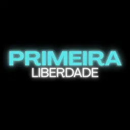 PRIMEIRA LIBERDADE