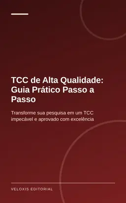 TCC de Alta Qualidade: Guia Prático Passo a Passo