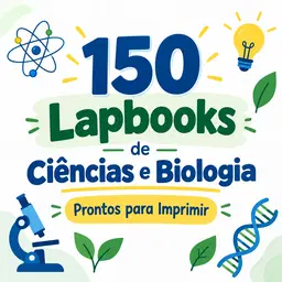 150 Lapbooks de Ciências e Biologia Prontos para Imprimir