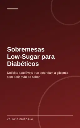 Sobremesas Low‑Sugar para Diabéticos