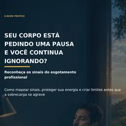 14 - Seu Corpo Está Pedindo uma Pausa e Você Continua Ignorando? Reconheça os sinais do esgotamento profissional.