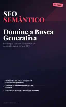 SEO Semântico: Domine a Busca Generativa + Plano de Ação