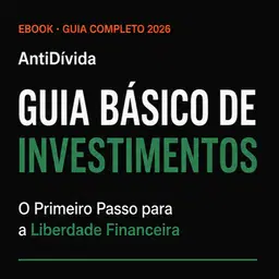 Guia Básico de Investimentos: Do Zero à Primeira Aplicação