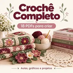 Crochê de Valor — Completo | Coleção com 18 PDFs