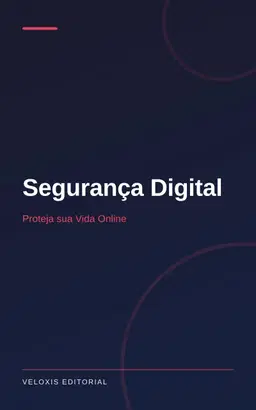 Segurança Digital: Proteja sua Vida Online