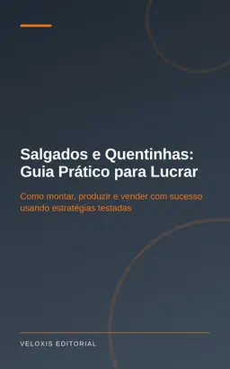 Salgados e Quentinhas: Guia Prático para Lucrar