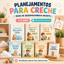 📚 Pack Creche 0-3 Anos — Planejamento Anual + Guias