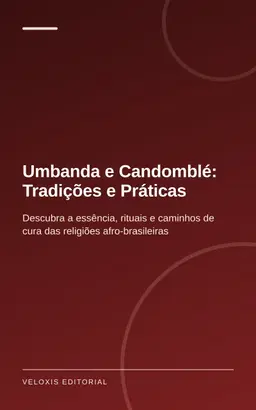 Umbanda e Candomblé: Tradições e Práticas: Descubra a essência, rituais e caminhos de cura das religiões afro‑brasileira