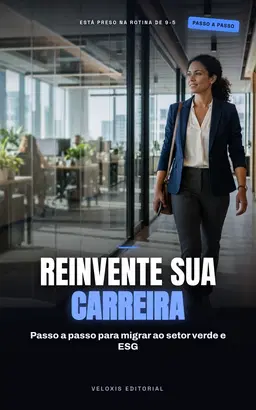 Reinventando a Carreira: Do Tradicional ao Verde