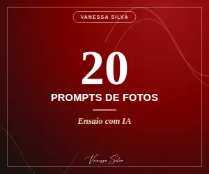 20 Prompts pra Ensaio de Fotos com IA