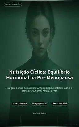Nutrição Cíclica: Equilíbrio Hormonal na Pré-Menopausa