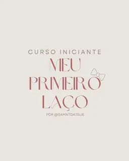 Curso Iniciante - Meu primeiro Laço