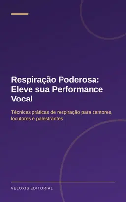 Respiração Poderosa: Eleve sua Performance Vocal