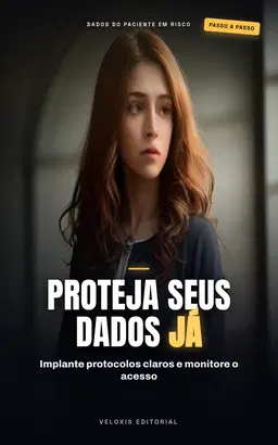 Proteção de Dados nas Clínicas Odontológicas + Plano de Ação