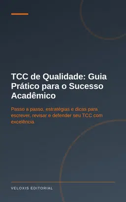 TCC de Qualidade: Guia Prático para o Sucesso Acadêmico