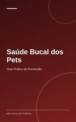 Saúde Bucal dos Pets: Guia Prático de Prevenção