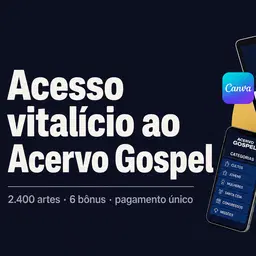 Acervo Gospel — 2.400+ Artes Editáveis + 6 bônus