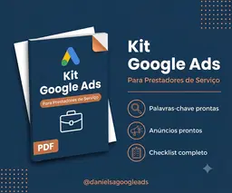 Kit Google Ads Pronto para Prestadores de Serviço — Estrutura Pronta para Rodar