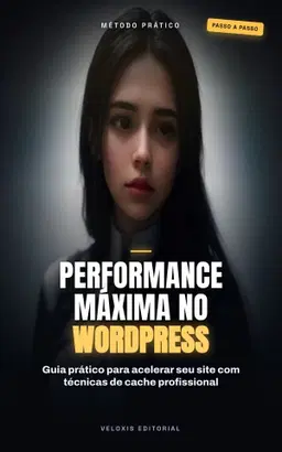 Performance Máxima no WordPress: Caching Avançado