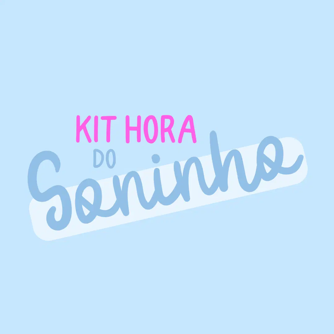 🩵 KIT HORA DO SONINHO