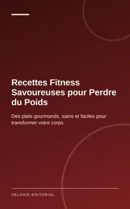 Recettes Fitness Savoureuses pour Perdre du Poids