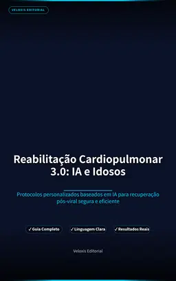 Reabilitação Cardiopulmonar 3.0: IA e Idosos