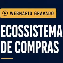 Webnário Ecossistema de Compras