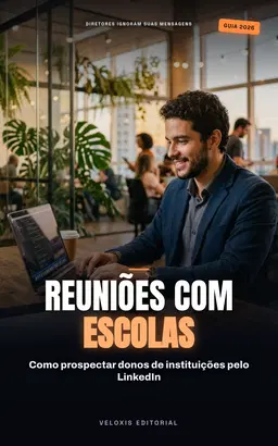 Vendas B2B no LinkedIn: O Guia para EdTechs de Sucesso
