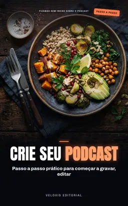 Podcast Vegano: Do Zero ao Primeiro Episódio