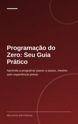 Programação do Zero: Seu Guia Prático